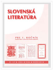 Slovenská literatúra pre 1. ročník SŠ s VJM, 1. časť