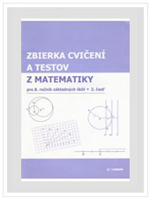 Zbierka cvičení a testov z matematiky pre 8. ročník ZŠ, 2. časť