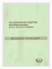 Melléklet - Felmérő tesztek matematikából az AI 9. évfolyama számára - A, ill. B tesztforma